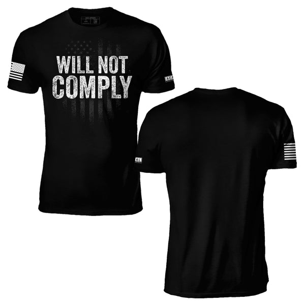 Will Not Comply T-Shirt