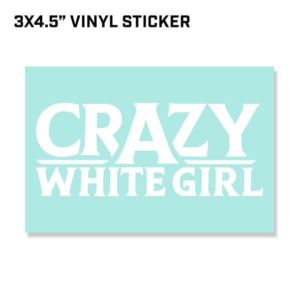 Crazy White Girl Sticker
