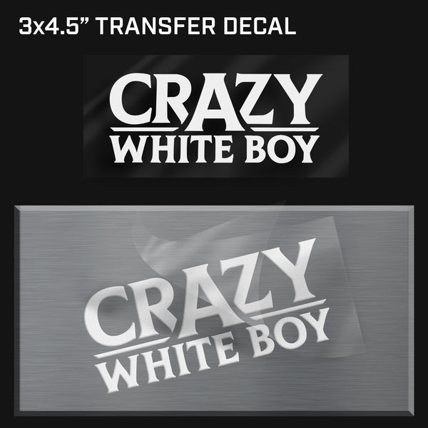 Crazy White Boy Transfer